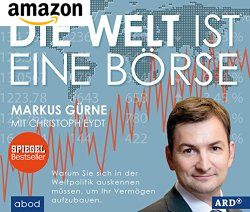 Die Welt ist eine Börse - Hörbuch oder Buch