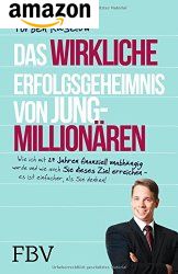 Das wirkliche Erfolgsgeheimnis von Jung-Millionären