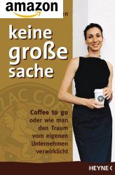 Keine große Sache: Coffee to go oder wie man den Traum vom eigenen Unternehmen verwirklicht