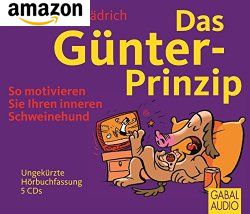 Das Günter-Prinzip: So motivieren Sie Ihren inneren Schweinehund